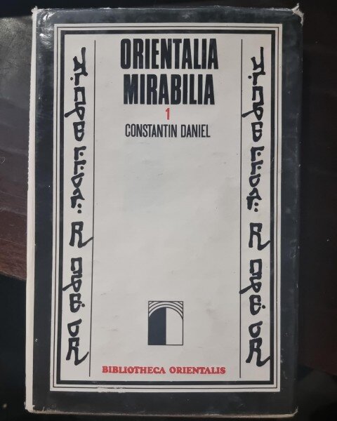 Orientalia Mirabilia 1 - Constantin Daniel