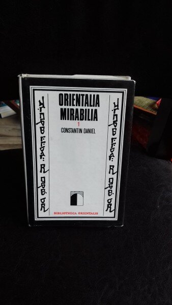 ORIENTALIA MIRABILIA - CONSTANTIN DANIEL