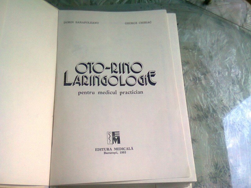 OTO-RINO-LARINGOLOGIE - DORIN SARAFOLEANU, GEORGE CHIRIAC