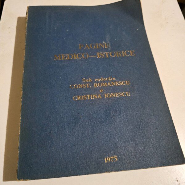 Pagini medico-istorice - Const. Romanescu, Cristina Ionescu  cu dedicatia autorilor