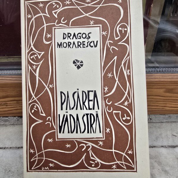 Pasarea Vadastra - Dragos Morarescu (exemplar numerotat)
