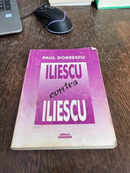 Paul Dobrescu - Iliescu contra Iliescu