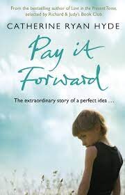 Pay it forward - Catherine Ryan Hyde