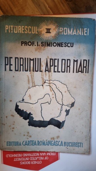 PE DRUMUL APELOR MARI - I. SIMIONESCU   VOL.III