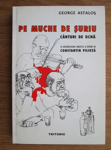 PE MUCHE DE SURIU - GEORGE ASTALOS  (CANTURI DE OCNA. DESENE DE CONSTANTIN PILIUTA)