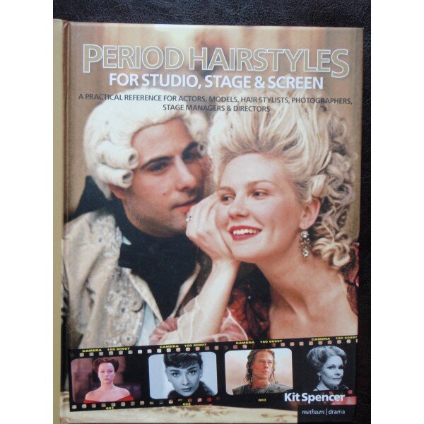 PERIOD HAIRSTYLES FOR STUDIO, STAGE & SCREEN