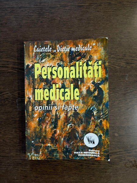 Personalitati medicale, opinii si fapte