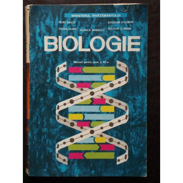 PETRE RAICU - BIOLOGIE. MANUAL PENTRU CLASA A XII-A