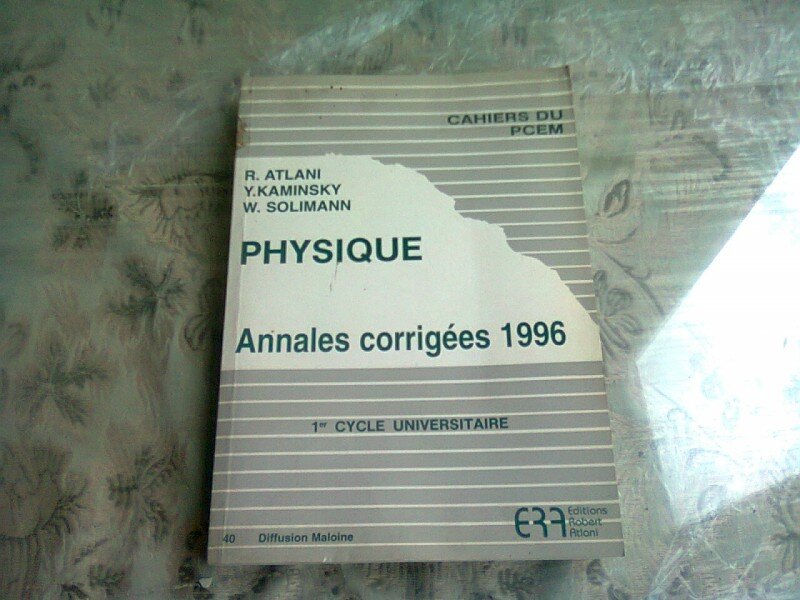 PHYSIQUE. ANNALES CORRIGEES 1996 - R. ATLANI  (CARTE IN LIMBA FRANCEZA)