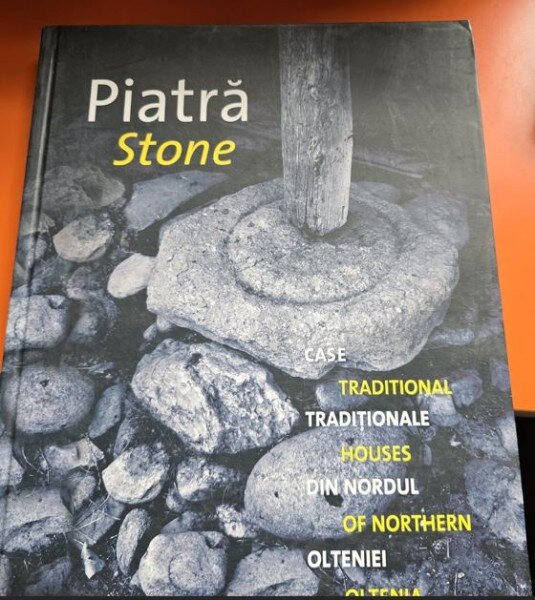 Piatra. Case traditionale din nordul Olteniei - Luiza Zamora, Serban Bonciocat
