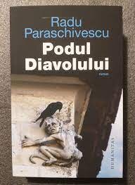 Podul Diavolului - Radu Paraschivescu  cu dedicatia autorului