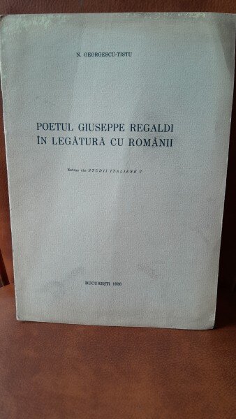 Poetul Giuseppe Regaldi in legatura cu romanii - N. Georgescu Tistu