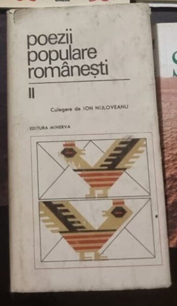 POEZII POPULARE ROMANESTI VOL  II DE ION NIJLOVEANU , 1989