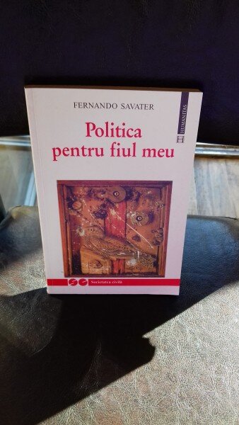 POLITICA PENTRU FIUL MEU , FERNANDO SAVATER