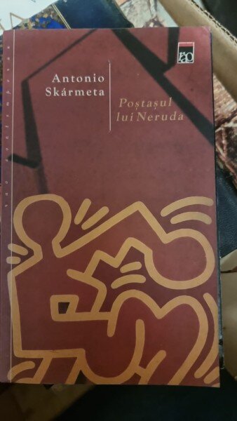 Postasul lui Neruda - Antonio Skarmeta