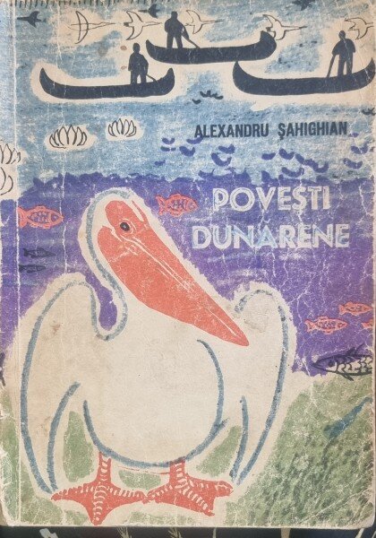 POVESTI DUNARENE - ALEXANDRU SAHIGHIAN