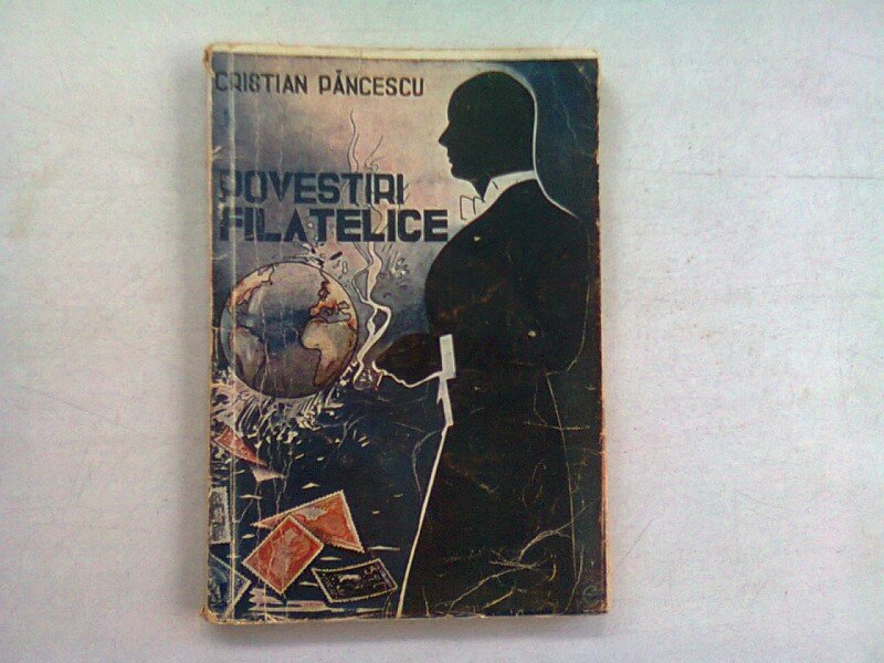 POVESTIRI FILATELICE - CRISTIAN PANCESCU