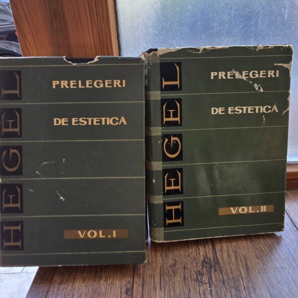 PRELEGERI DE ESTETICA - HEGEL  Vol1+Vol2