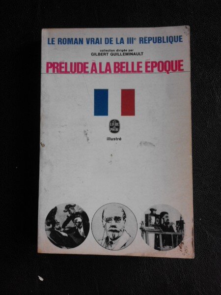 Prelude a la belle epoque - Gilbert Guilleminault  (carte in limba franceza)