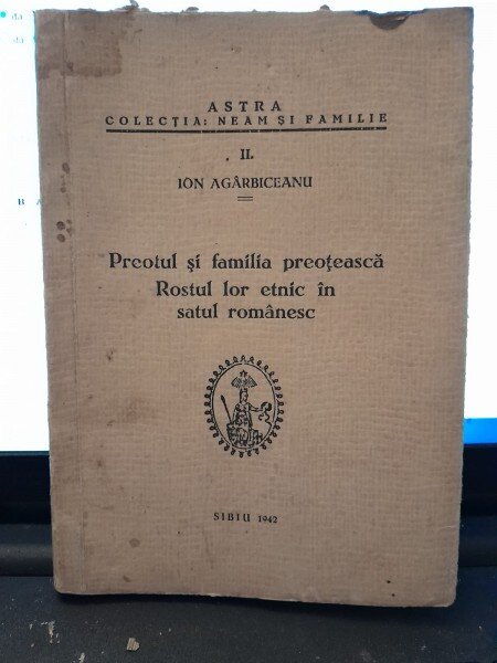 Preotul si familia preoteasca, rostul lor etnic in satul romanesc - Ion Agarbiceanu