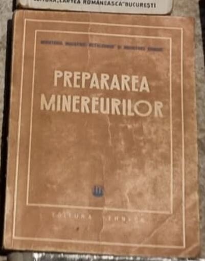 Preprarea Minereurilor - Ministerul Metalurgiei si Industriei Chimice