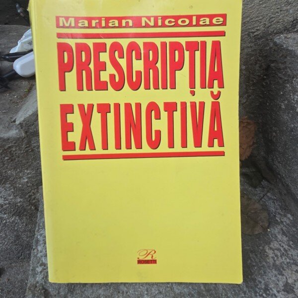 Prescriptia extinctiva , Marian Nicolae