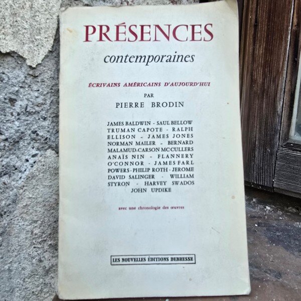 Presences contemporaines. Écrivains americains daujourd hui - Pierre Brodin