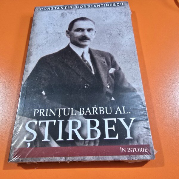 Printul Barbu Al. Stirbey in istorie - Constantin Constantinescu
