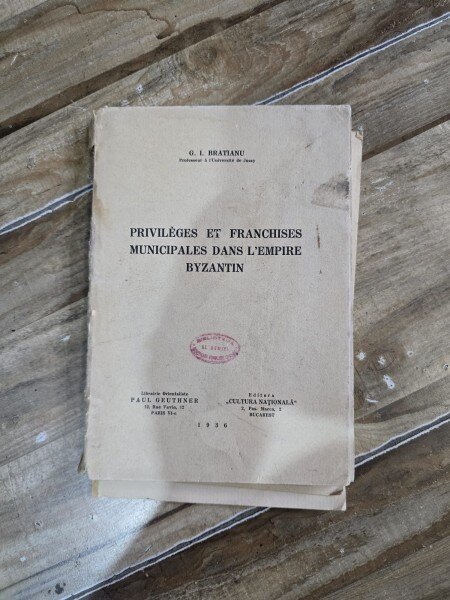 Privileges et franchises municipales dans l empire Byzantin - G.I. Bratianu