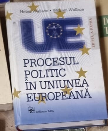 Procesul politic in Uniunea Europeana - Helen Wallace