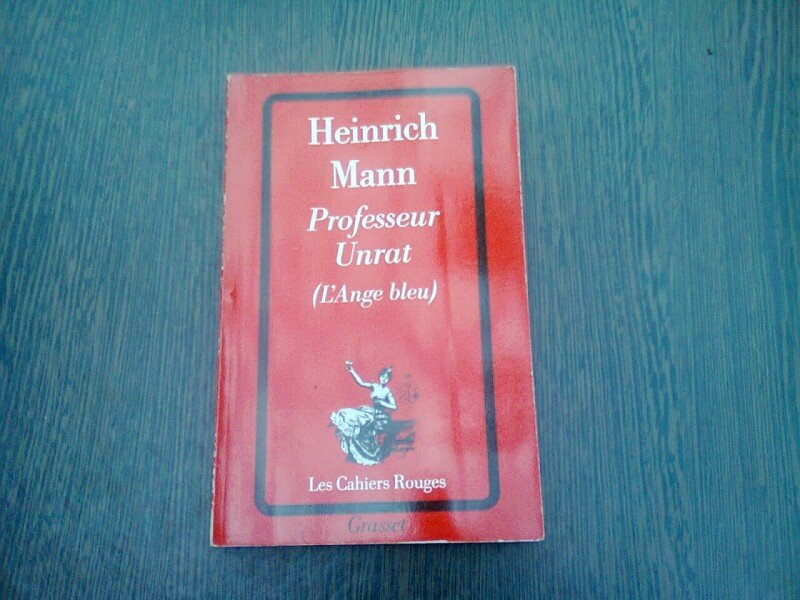 PROFESSOR UNRAT - HEINRICH MANN  (CARTE IN LIMBA FRANCEZA)