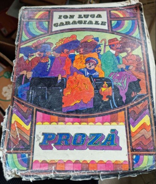 PROZA - ION LUCA CARAGIALE, ILUSTRATII DE IACOB DESIDERIU