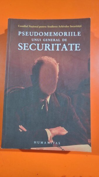 PSEUDOMEMORIILE UNUI GENERAL DE SECURITATE - CRISTINA ANISESCU
