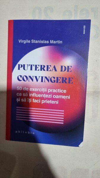 Puterea de convingere - Virgile Stanislas Martin