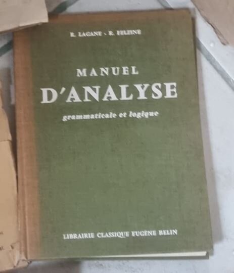 R. Lagane, R. Felzine - Manuel D'Analyse. Grammaticale et Logique