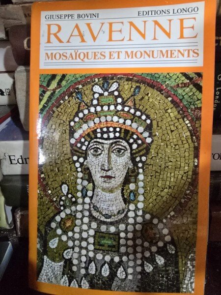 Ravenne. Mosaique et monuments - Giuseppe Bovini