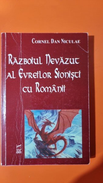 RAZBOIUL NEVAZUT AL EVREILOR SIONISTI CU ROMANII - CORNEL DAN NICULAE