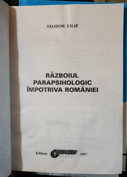 RAZBOIUL PARAPSIHOLOGIC IMPOTRIVA ROMANIEI - TEODOR FILIP
