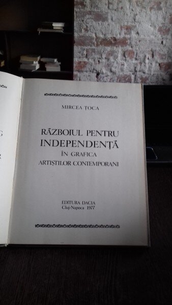 RAZBOIUL PENTRU INDEPENDENTA IN GRAFICA ARTISTILOR CONTEMPORANI - MIRCEA TOCA