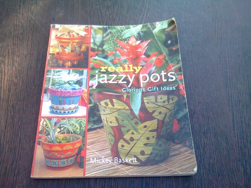 REALLY JAZZY POTS, GLORIOUS GIFT IDEAS - MICKEY BASKETT  (CARTE IN LIMBA ENGLEZA)
