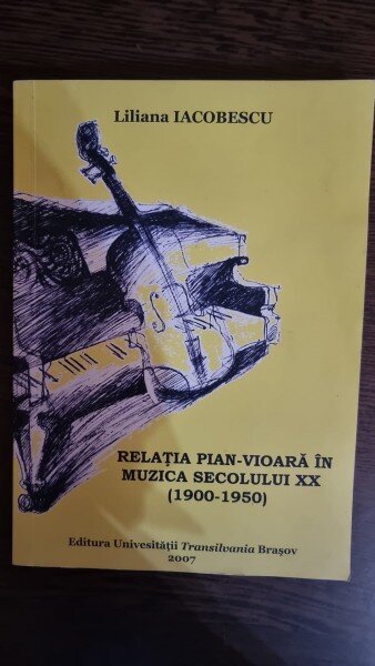 Relatia pian-vioara in muzica secolului XX - Liliana Iacobescu