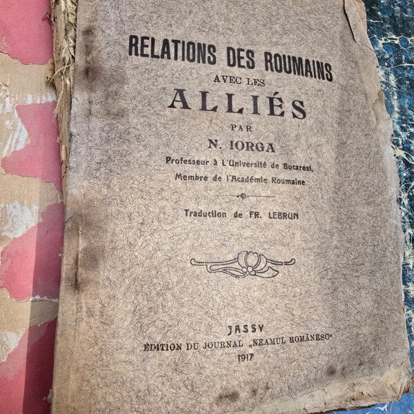 Relations des roumains avec les Allies - N. Iorga