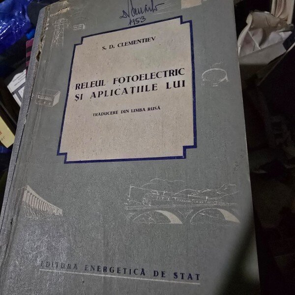 Releul fotoelectric si aplicatiile lui - S.D. Clementiev
