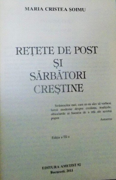 RETETE DE POST SI SARBATORI CRESTINE , EDITIA A III A , 2011