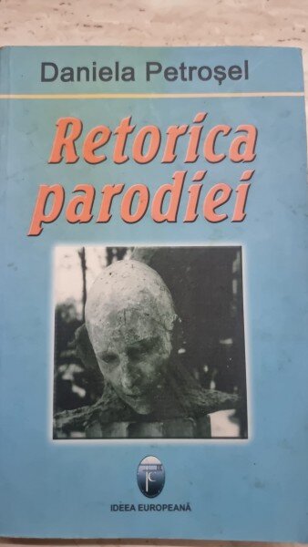 Retorica parodiei - Daniela Petrosel