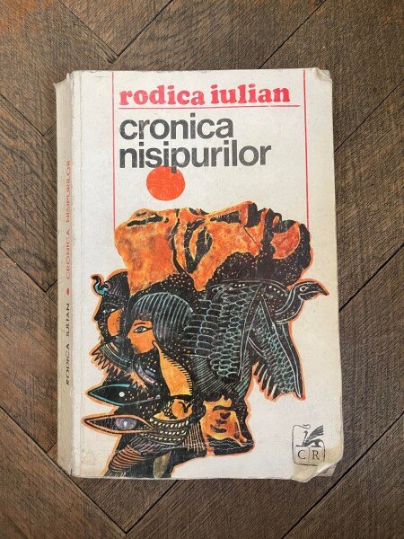 Rodica Iulian - Cronica nisipurilor