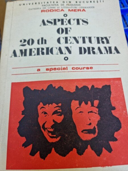 Rodica Mera - Aspects of 20th Century American Drama