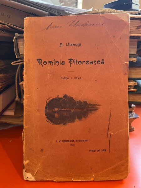 Romania Pitoreasca - editie 1902, de Al Vlahuta