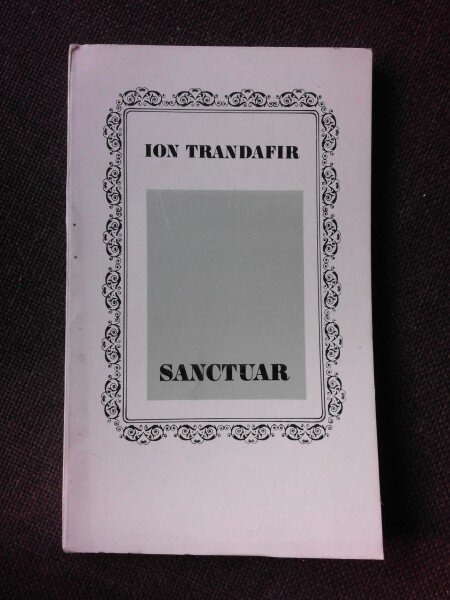 SANCTUAR - ION TRANDAFIR  (CU DEDICATIA AUTORULUI PENTRU POETUL VASILE ZAMFIR)