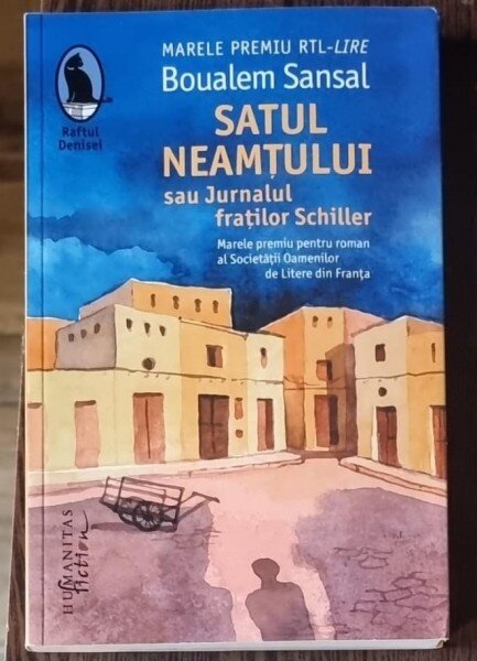 Satul neamtului sau jurnalul fratilor Schiller - Boualem Sansal